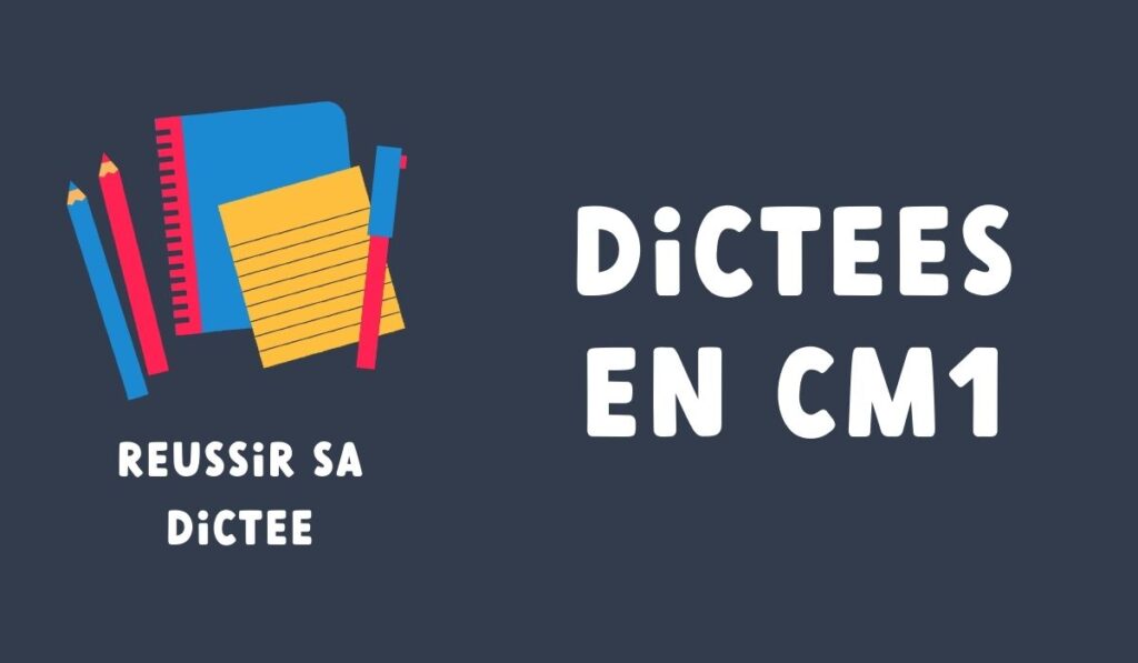 Dictée au CM1 : exemples