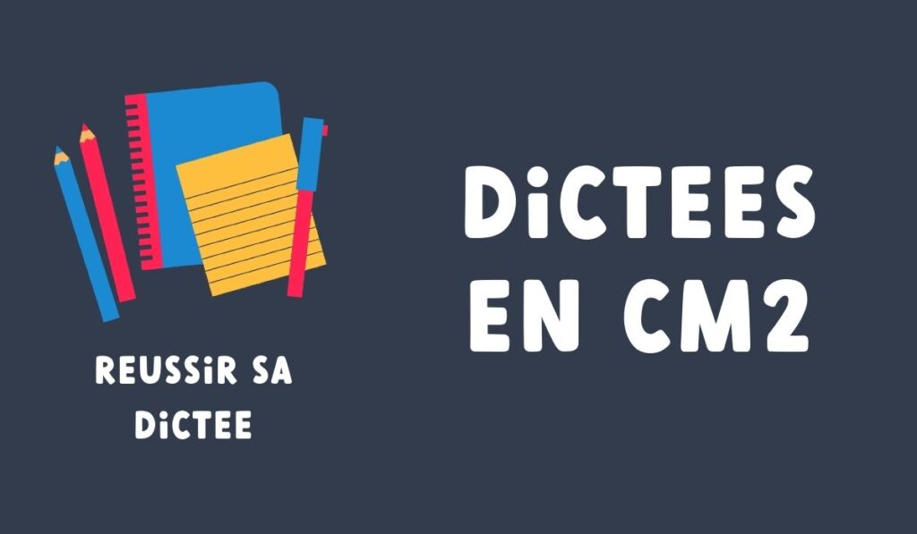 Dictée au CM2 : exemples